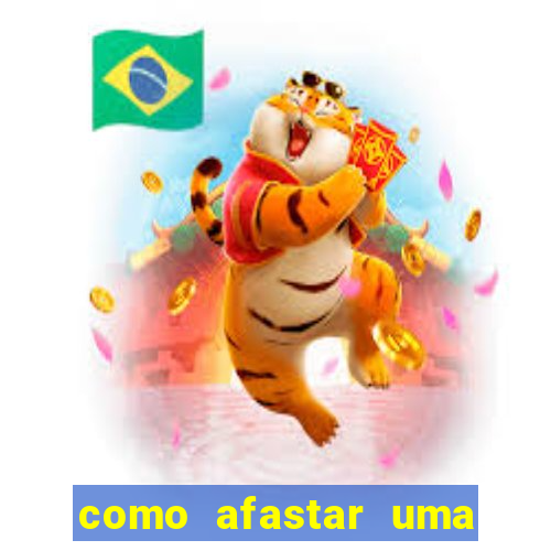 como afastar uma pessoa da vida do meu filho